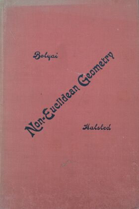 نسخة سنة 1896 من كتاب بولياي "The science absolute of space, independent of the truth or falsity of Euclid's axiom XI (which can never be decided a priori)"