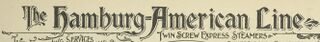 "The Hamburg- American Line" "Twin Screw Express Steamers" 1899 ad in The Mail and Express (New York City), from- A pictorial description of Broadway from The Mail and Express Advertisement 14 (cropped).jpg