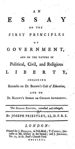 Page reads: "An Essay on the First Principles of Government, and on the Nature of Political, Civil, and Religious Liberty, including Remarks on Dr. Brown's Code of Education, and on Br. Balguy's Sermon on Church Authority. The Second Edition, corrected and enlarged, by Joseph Priestley, LL.D. F.R.S. London: Printed for J. Dodsley, in Pall-Mall; T. Cadell, (successor to Mr. Millar) in the Strand; and J. Johnson, No. 72 in St. Paul's Church-Yard. MDCCLXXI."