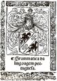 The 1536 Grammatica da lingoagem portuguesa, by Fernão de Oliveira